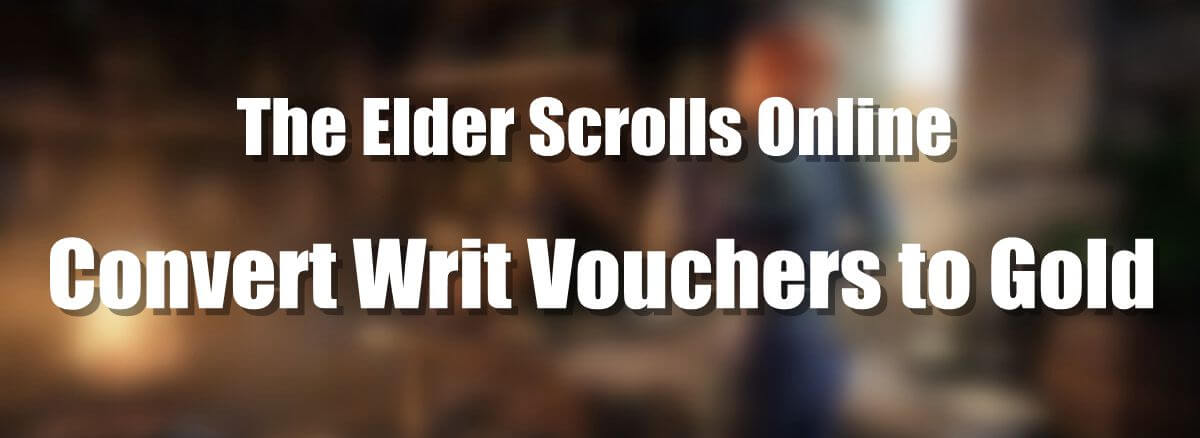 how-to-convert-your-writ-vouchers-to-gold-in-eso